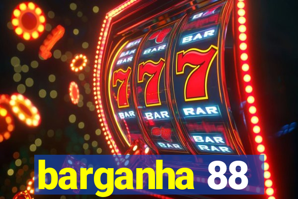 barganha 88